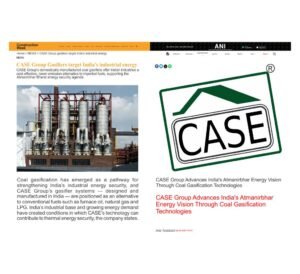 CASE Group Featured in Leading Media for Advancing India’s Atmanirbhar Energy Vision Through Coal Gasification